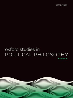 cover image of Oxford Studies in Political Philosophy Volume 4